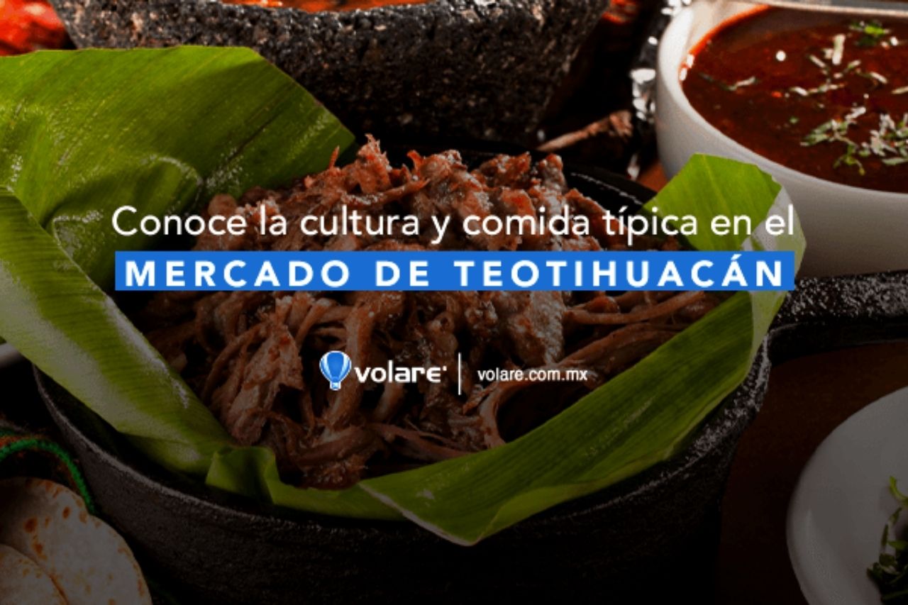Conoce la cultura y comida tipica en el mercado de Teotihuacan